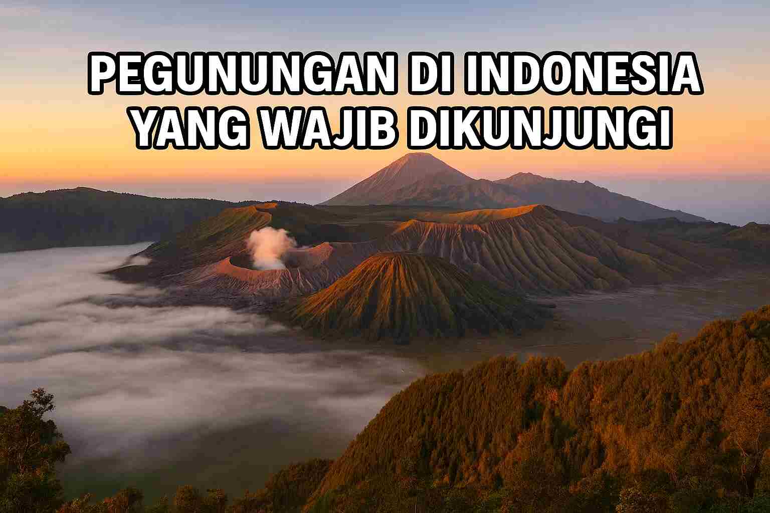 Pegunungan di Indonesia yang Wajib Dikunjungi! post thumbnail image